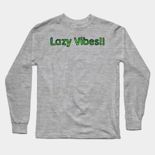 Green Lazy Vibes Long Sleeve T-Shirt